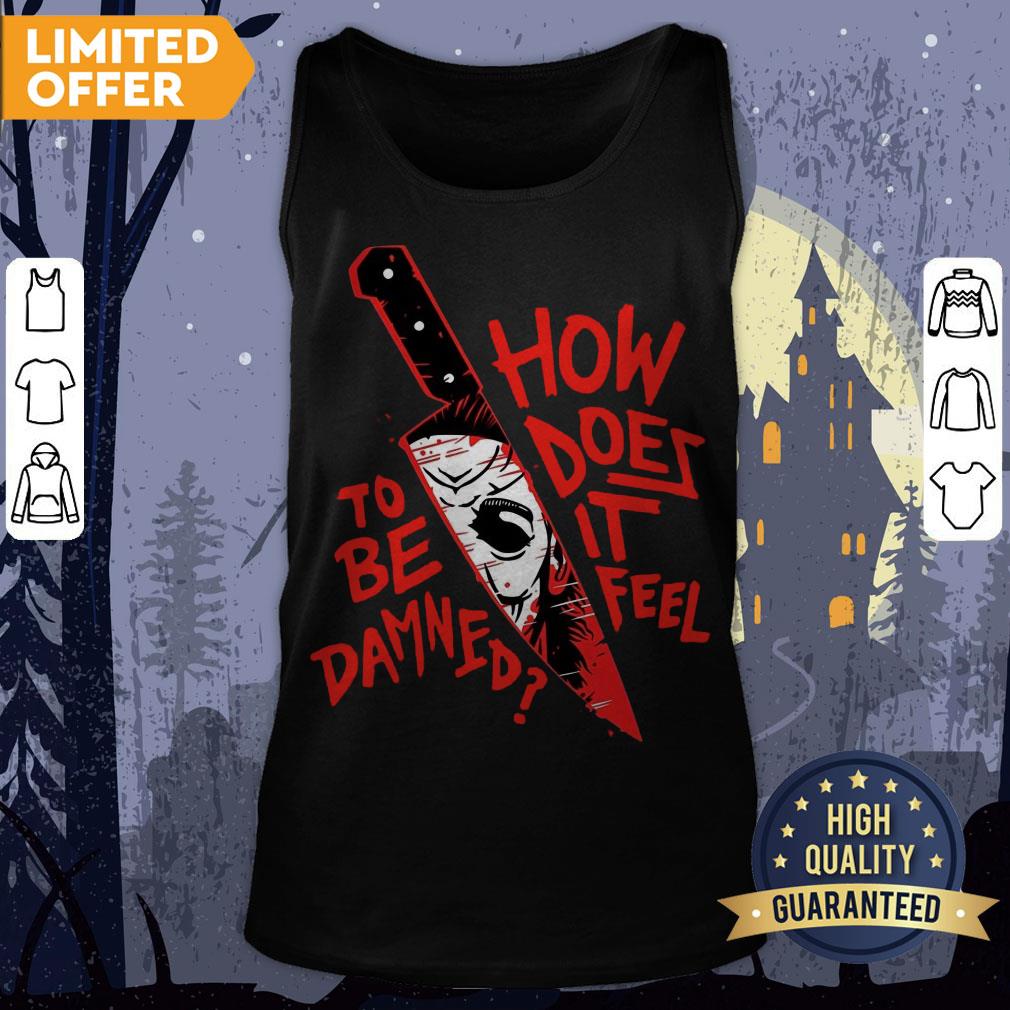How To Does Be It Damned Feel Shirt - Image 2