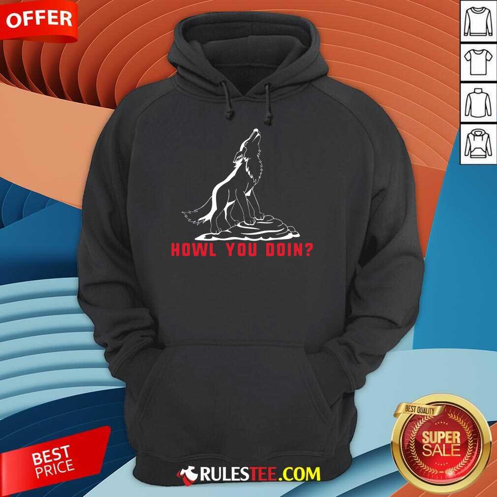 Howl You Doin Wolf Shirt - Image 4