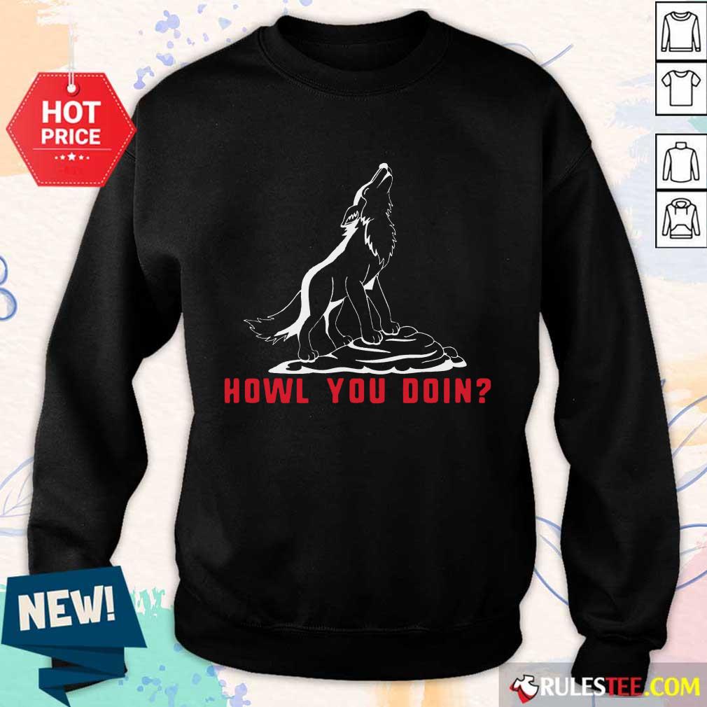 Howl You Doin Wolf Shirt - Image 5