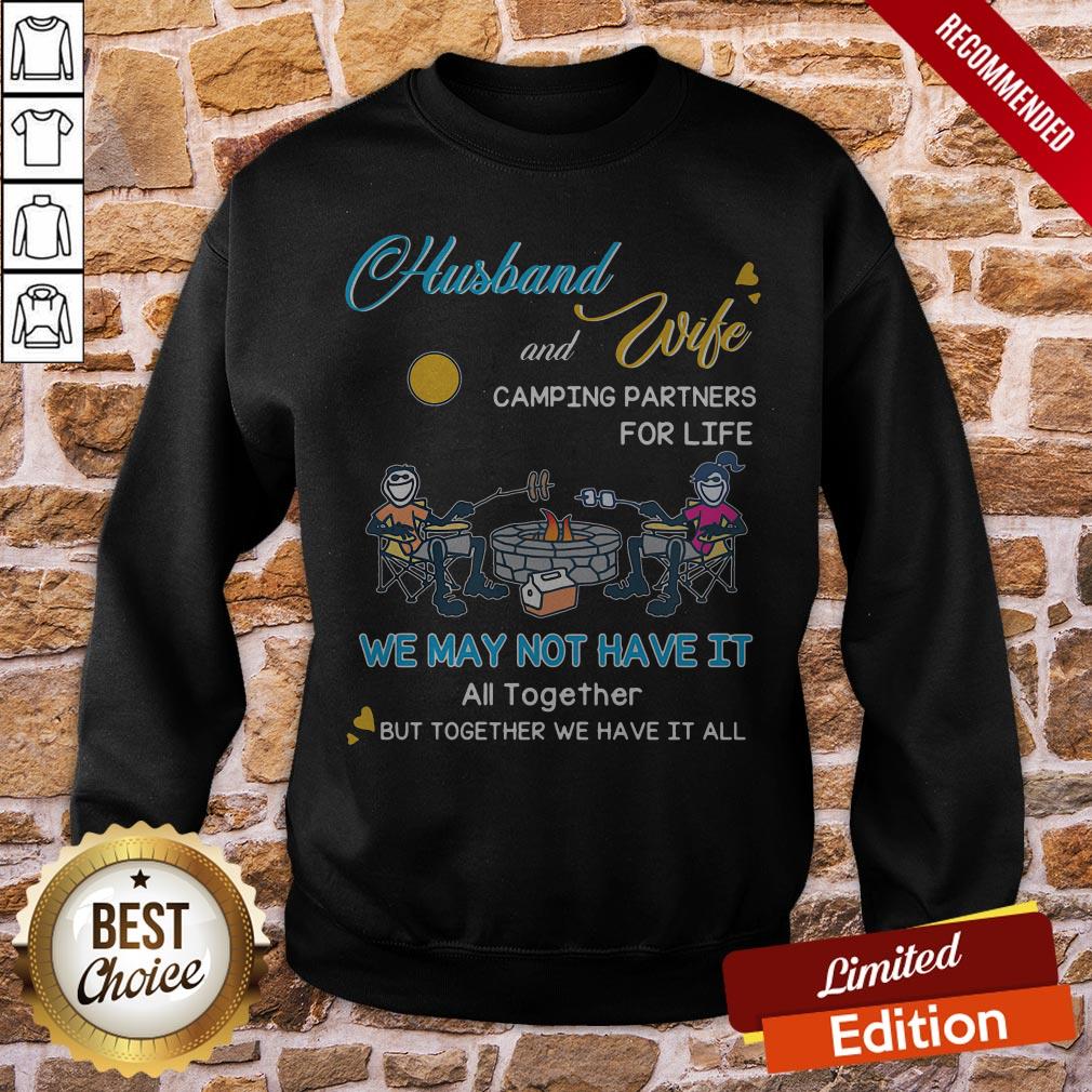 Husband And Wife Camping Partners For Life We May Not Have It All Together But Together We Have It All Shirt - Image 4