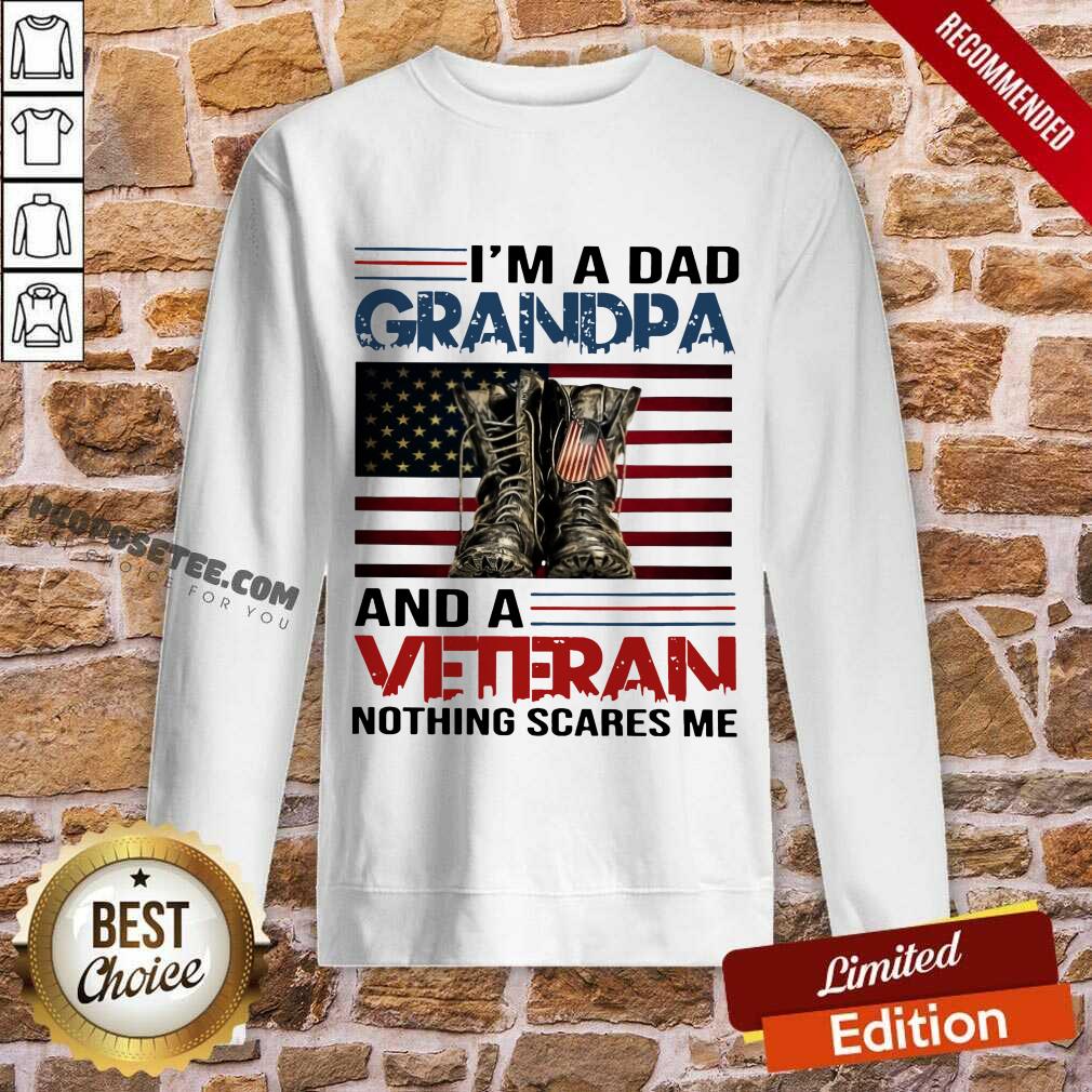 I Am A Dad Grandpa And A Veteran Nothing Scares Me American Flag Shirt - Image 5