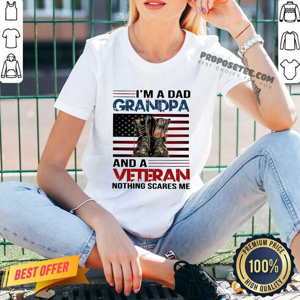 I Am A Dad Grandpa And A Veteran Nothing Scares Me American Flag Shirt - Image 3