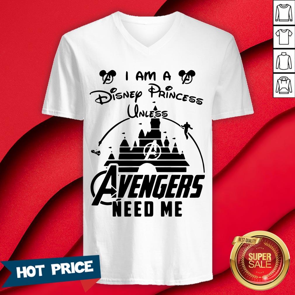 I Am A Disney Princess Unless Avengers Need Me Shirt - Image 3