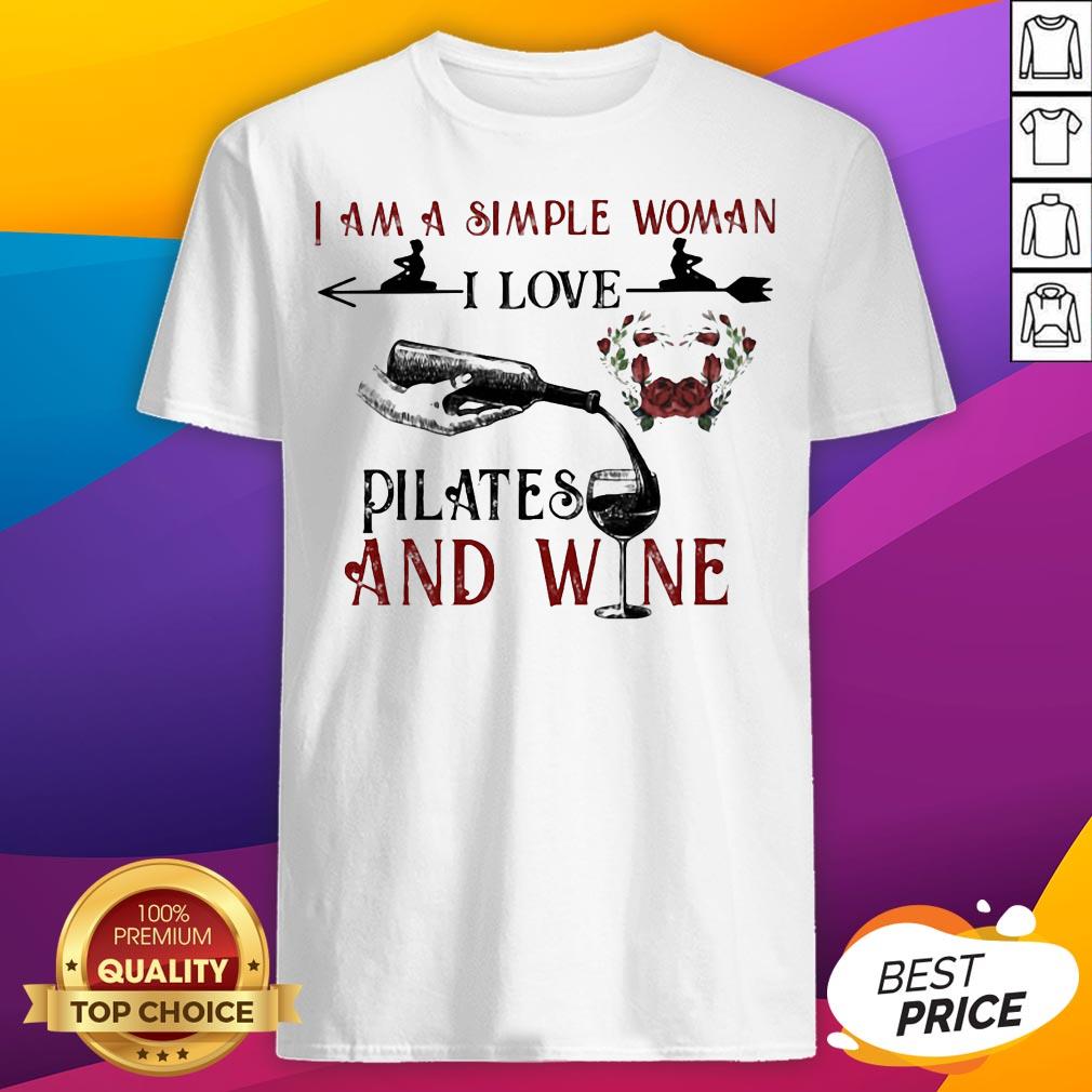 I Am A Simple Woman I Love Pilates And Wine Flowers Shirt