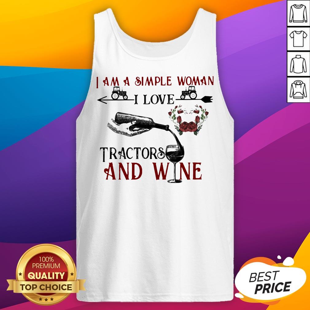 I Am A Simple Woman I Love Tractors And Wine Flowers Shirt - Image 5