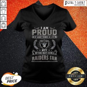 Alternative view of I Am Proud Of Many Things In Life But Nothing Beats Being A Oklahoma Raiders Fan Shirt