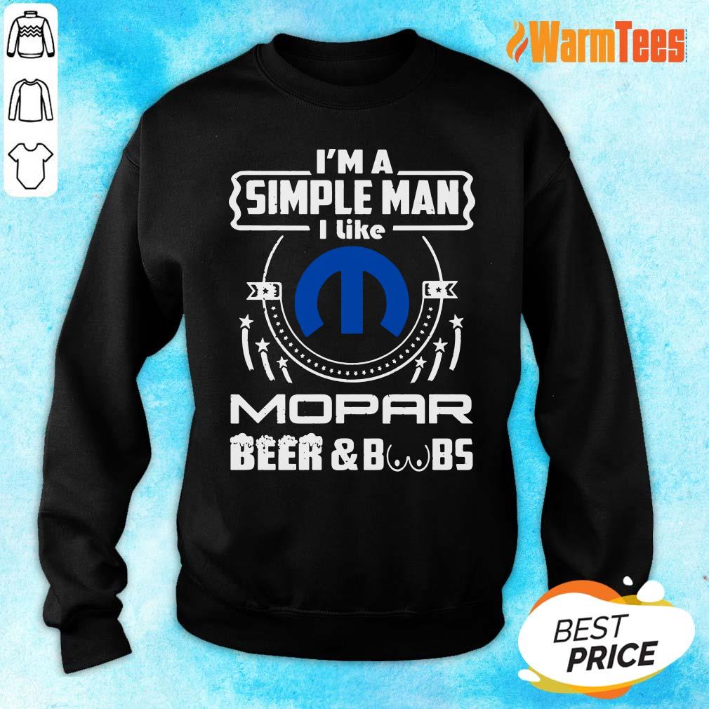 I Am Simple Man I Like Mopar Beer And Boobs Shirt - Image 2