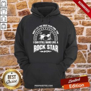 Alternative view of I Can Still Bang Like A Rockstar Shirt