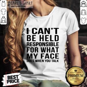 Alternative view of I Can't Be Held Responsible Shirt