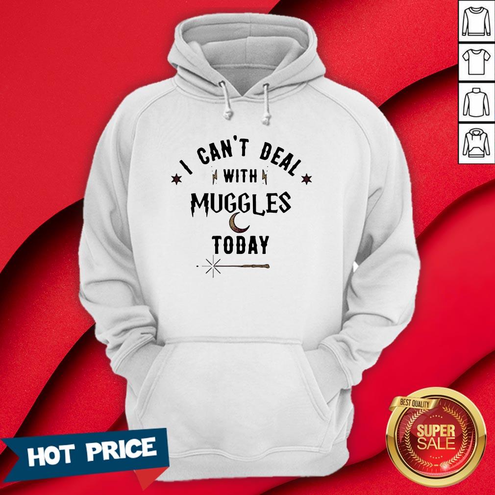 I Can’t Deal With Muggles Today Shirt - Image 4
