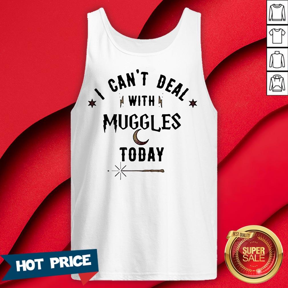 I Can’t Deal With Muggles Today Shirt - Image 2