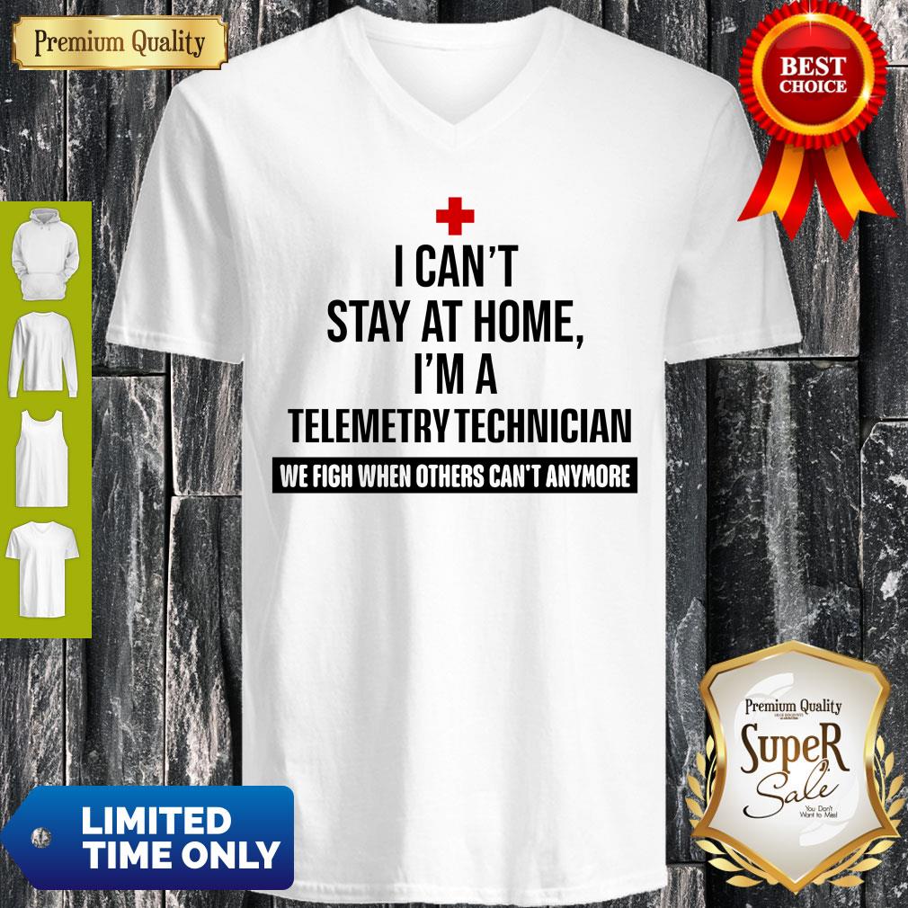 I Can’t Stay At Home I’m A Telemetry Technician Shirt - Image 2
