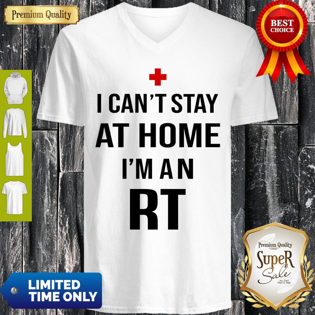 I Can’t Stay At Home I’m An RT Respiratory Therapist Shirt - Image 2