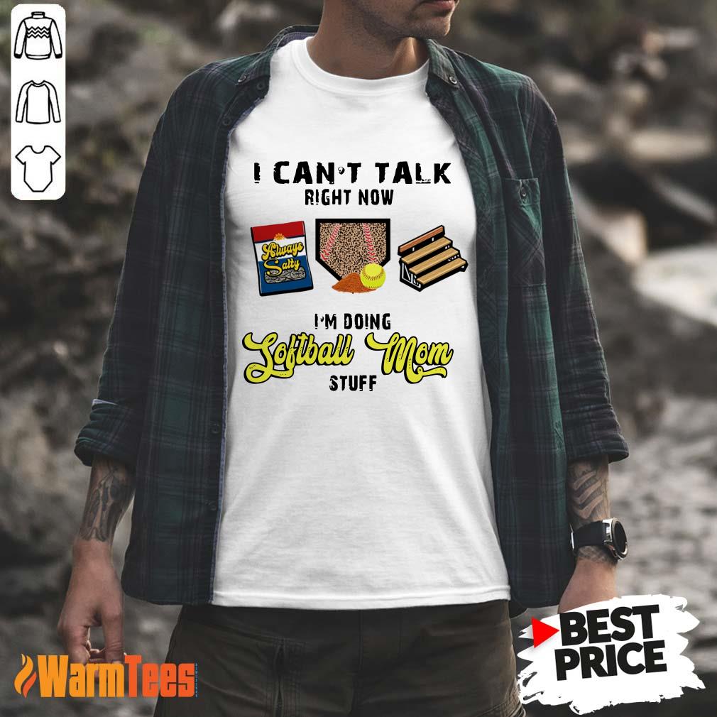 I Can't Talk Softball Mom Shirt