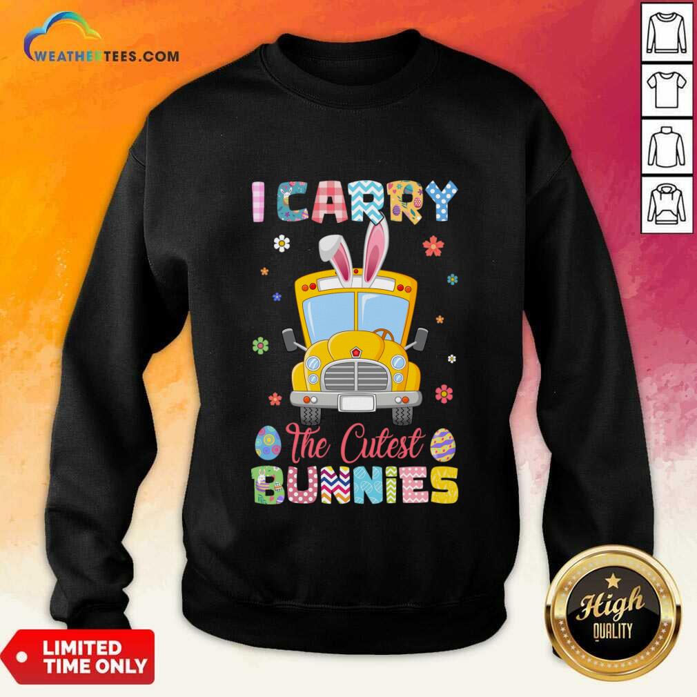 I Carry The Cutest Bunnies Shirt - Image 5