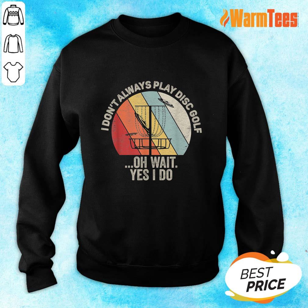 I Don't Always Play Disc Golf Shirt - Image 2