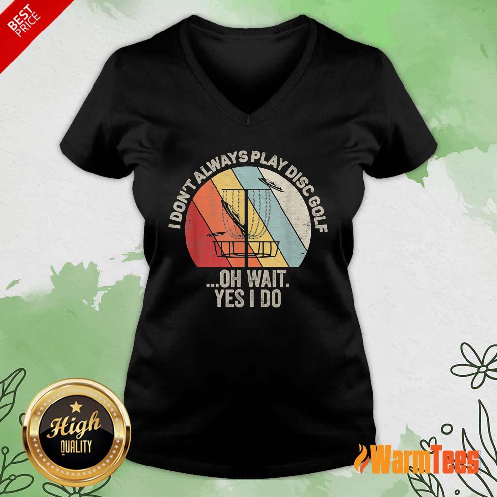 I Don't Always Play Disc Golf Shirt - Image 5