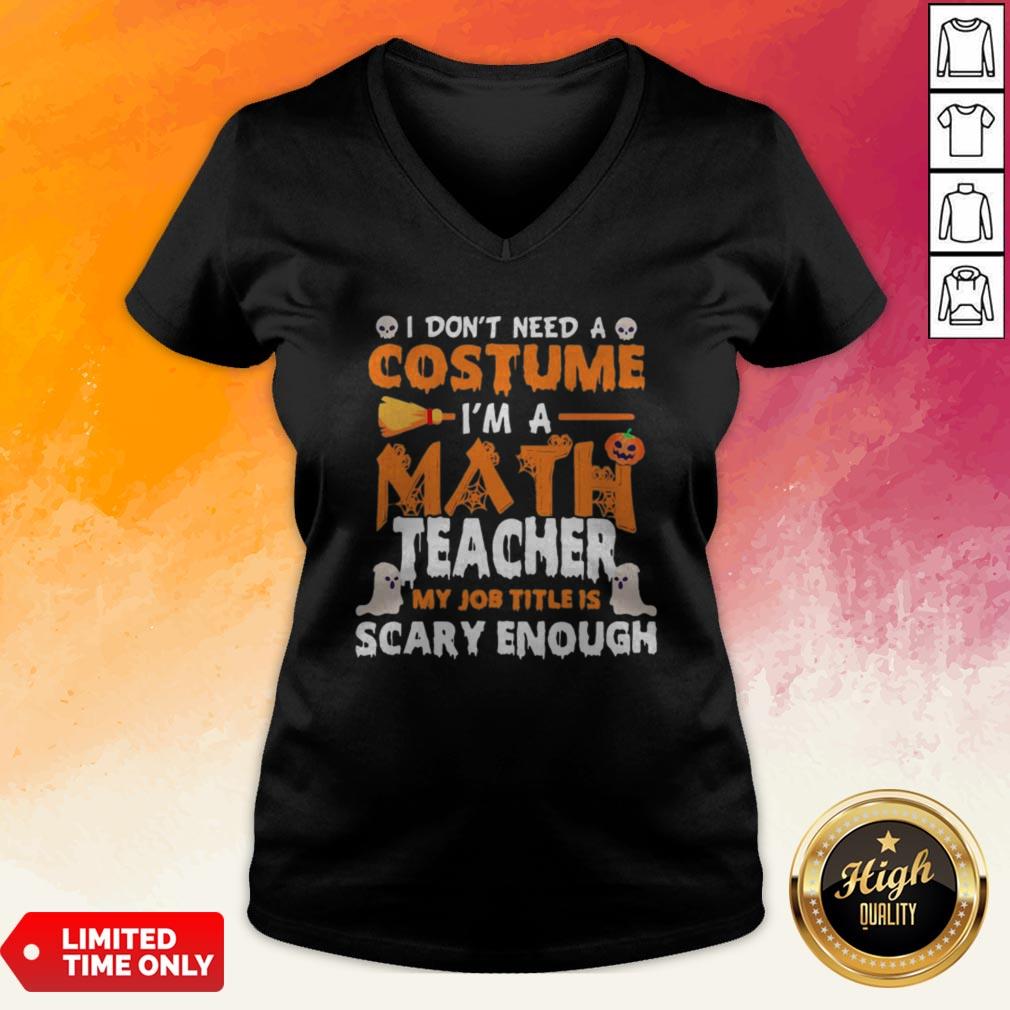 I Dont Need A Costume Im A Math Teacher My Job Title Is Scary Enough Halloween Shirt - Image 4