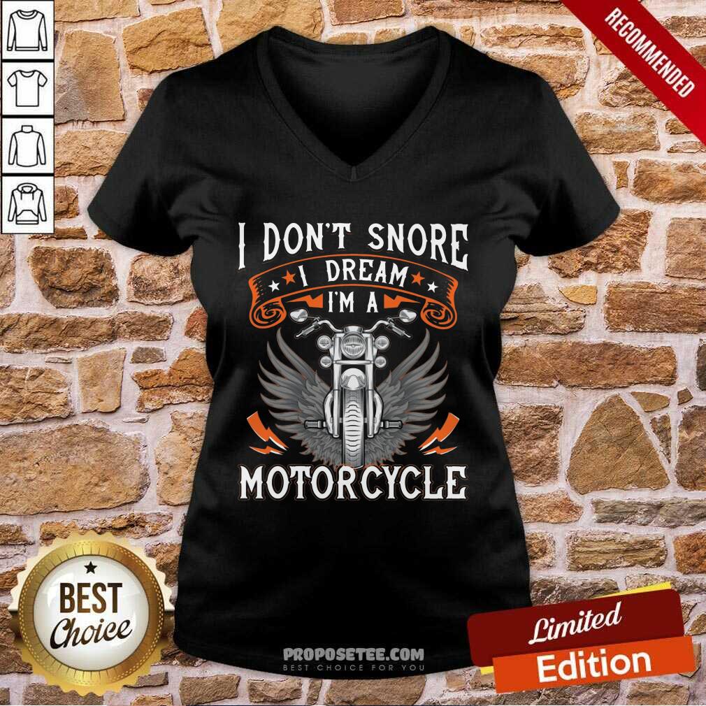 I Dont Snore I Dream Im A Motorcycle Shirt - Image 3