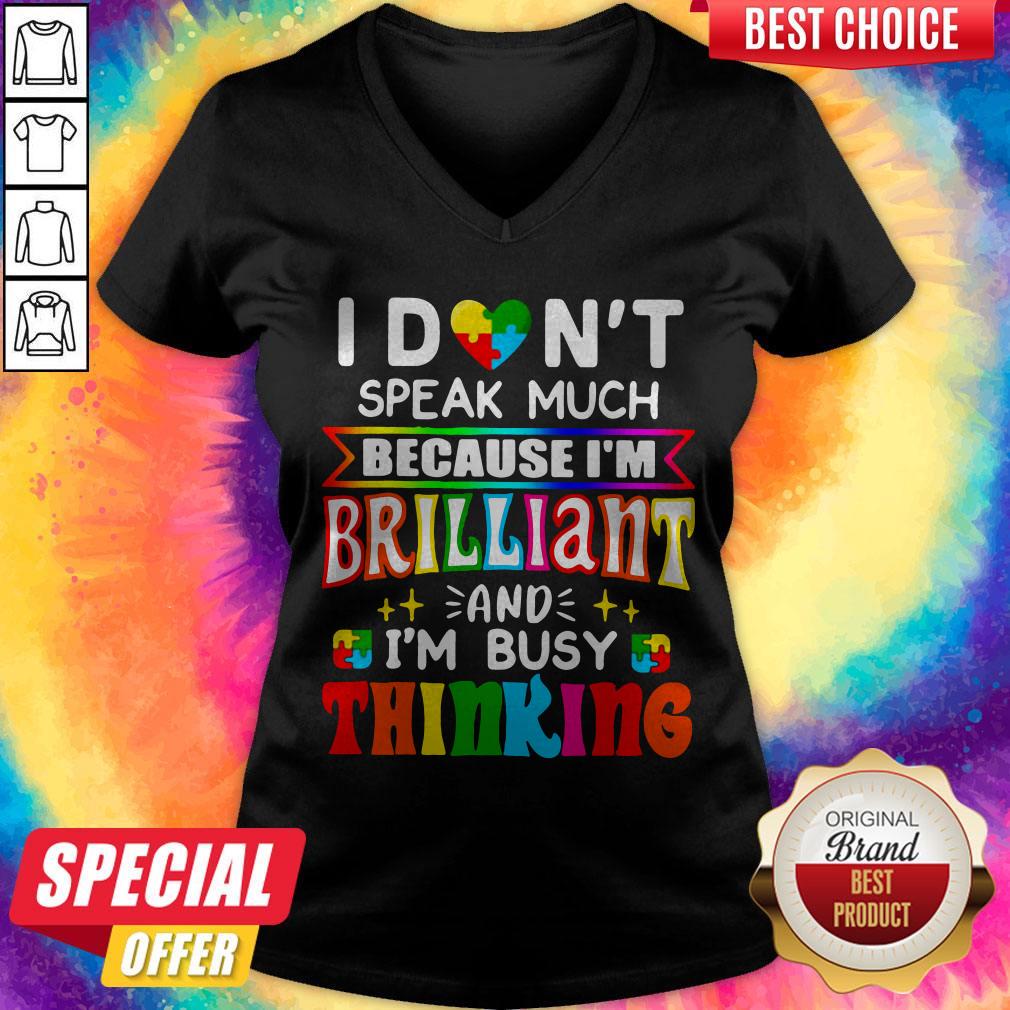 I Don't Speak Much Because I'm Brilliant And I'm Busy Thinking Shirt - Image 3