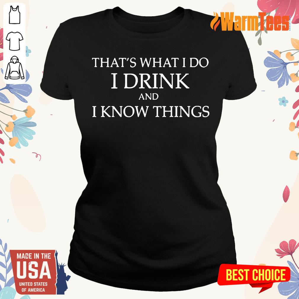 I Drink And I Know Things Shirt - Image 2