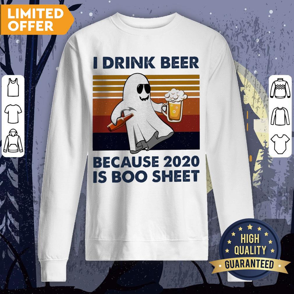 I Drink Beer Because 2020 Is Boo Sheet Vintage Shirt - Image 4