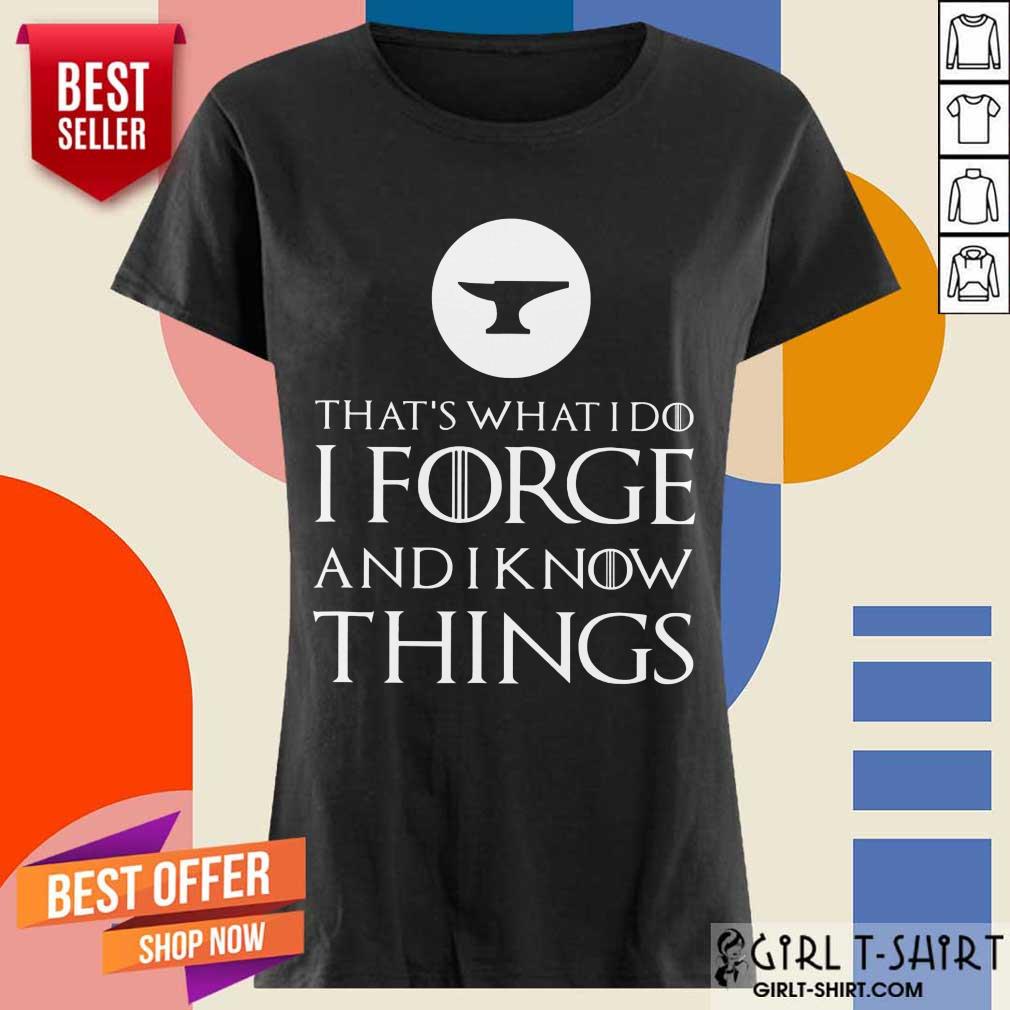 I Forge And Know Things Shirt - Image 2