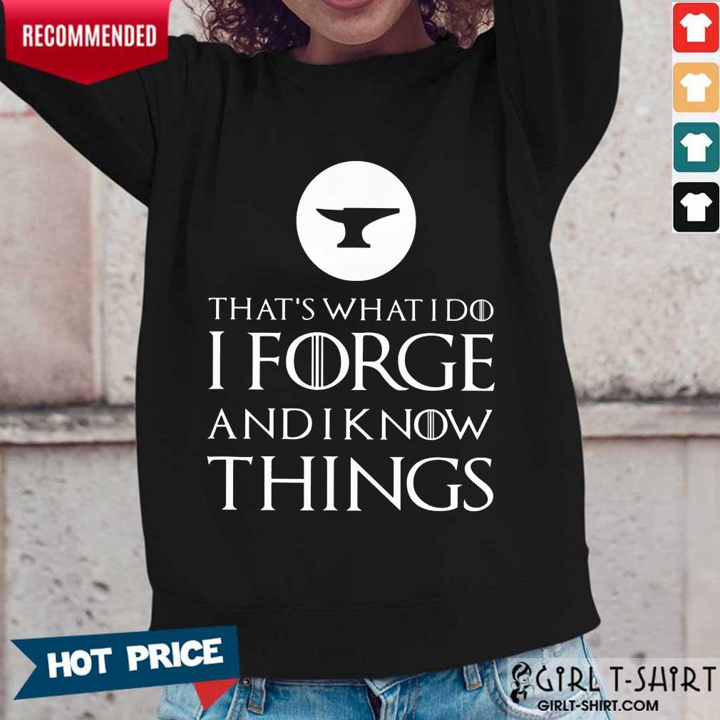 I Forge And Know Things Shirt - Image 5