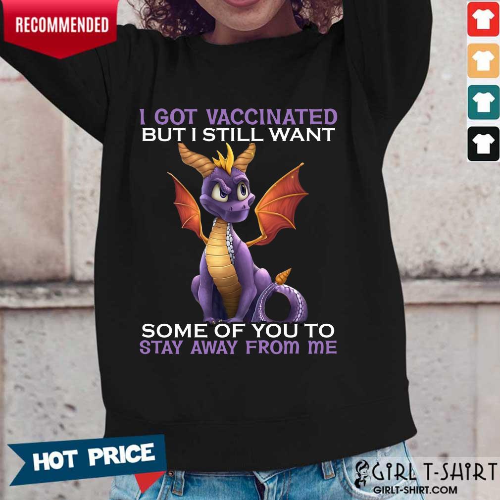 I Got Vaccinated Stay Away From Me Dragon Shirt - Image 5