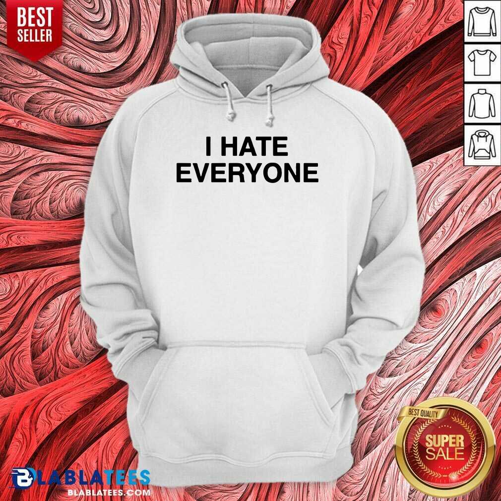 I Hate Everyone Shirt - Image 5