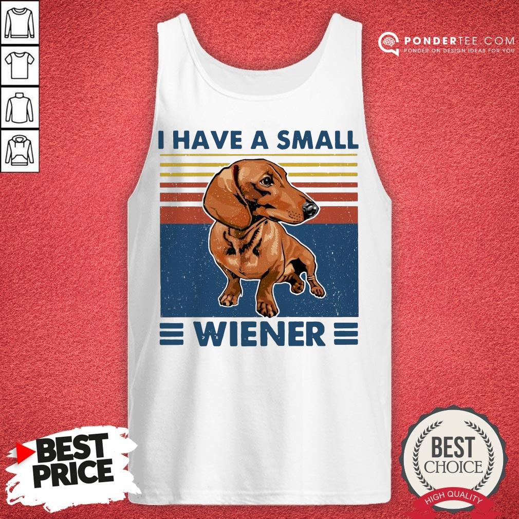 I Have A Small Wiener Dachshund Vintage Shirt - Image 2