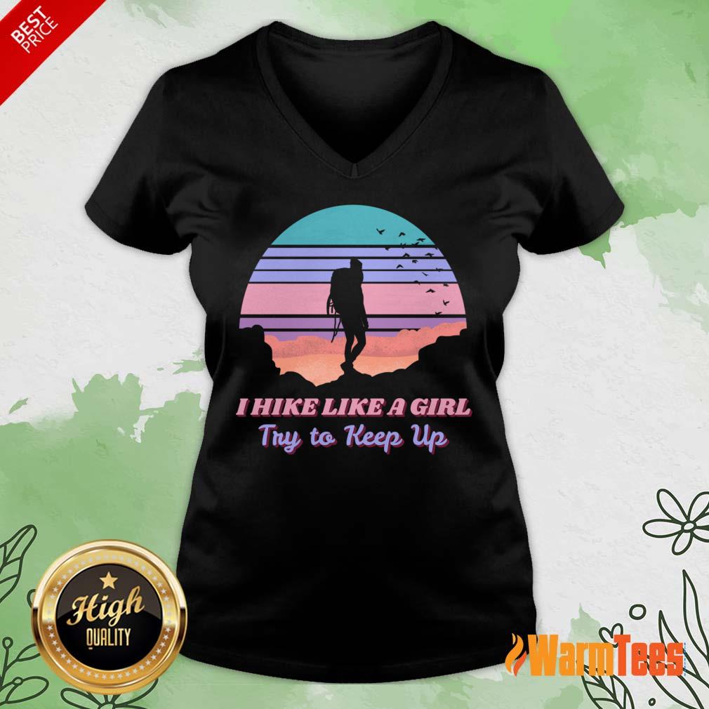 I Hike Like A Girl Try To Keep Up Vintage Shirt - Image 4
