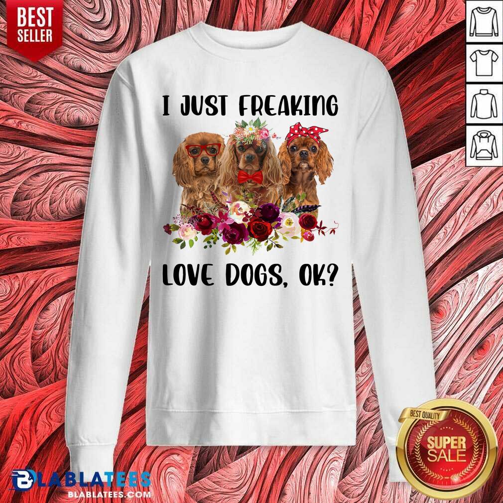 I Just Freaking Love Dogs Shirt - Image 4