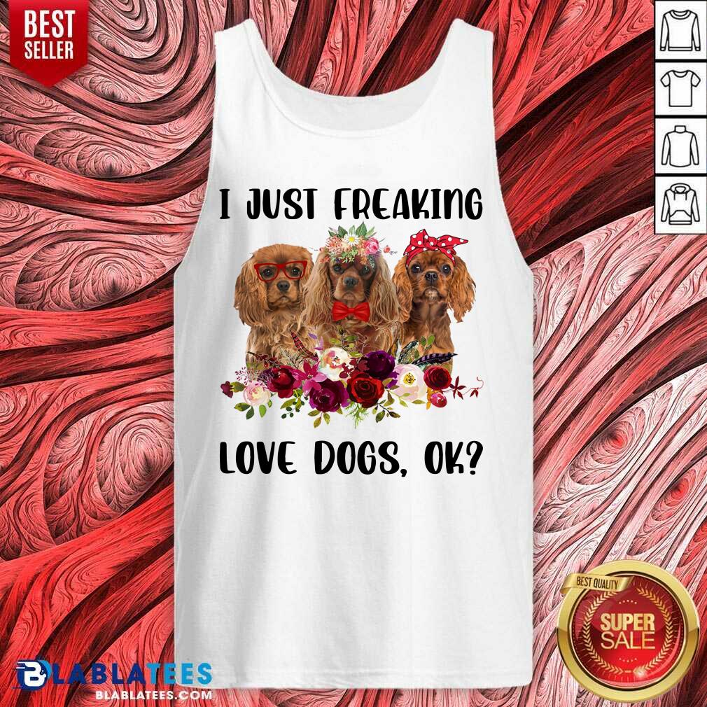 I Just Freaking Love Dogs Shirt - Image 3