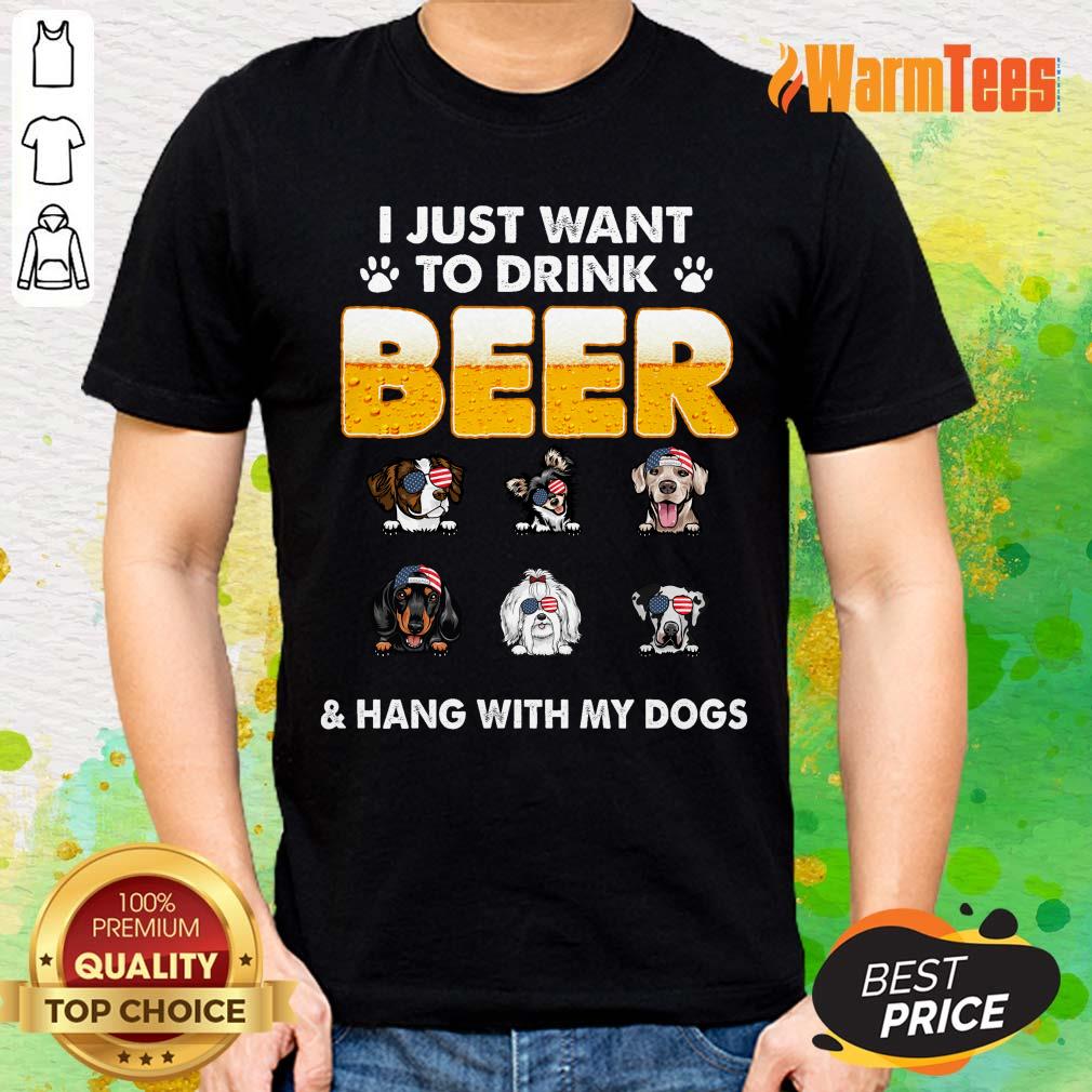I Just Want To Drink Beer And Hang With My Dogs American Flag Shirt