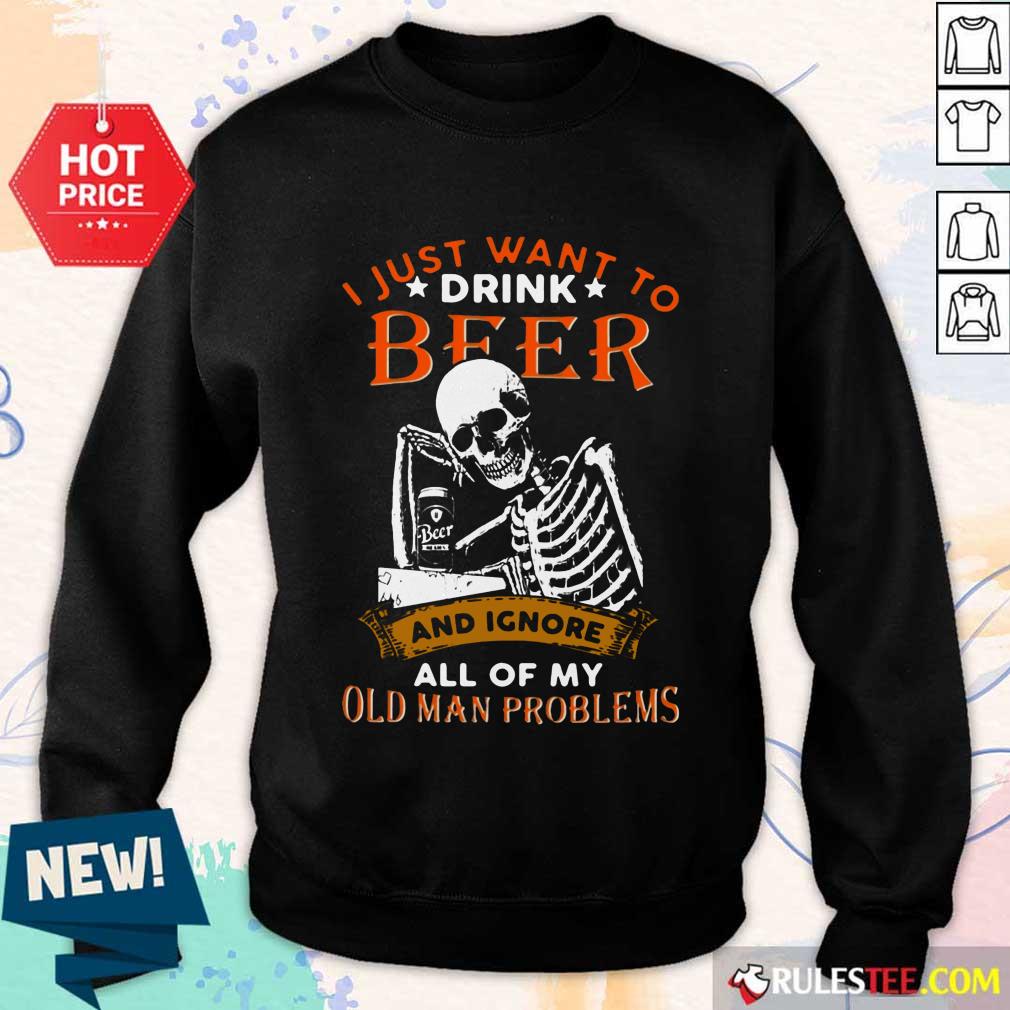 I Just Want To Drink Beer Skeleton Shirt - Image 5