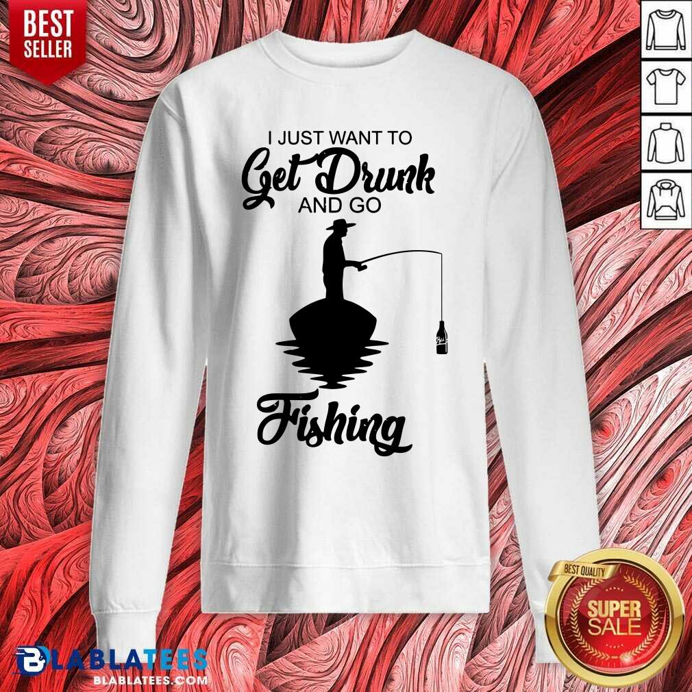 I Just Want To Get Drunk And Go Fishing Shirt - Image 4