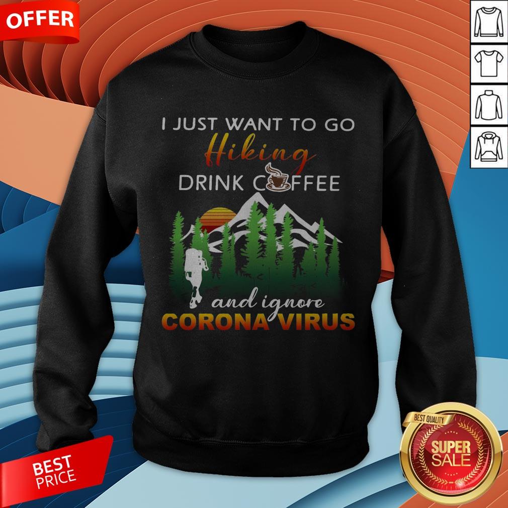 I Just Want To Go Hiking Drink Coffee And Ignore Camping Coronavirus Vintage Shirt - Image 4