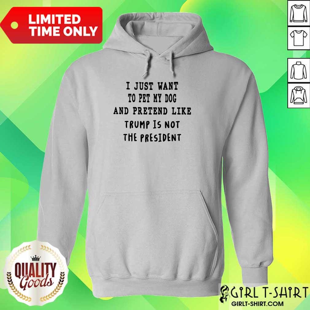 I Just Want To Pet My Dog And Pretend Like Shirt - Image 3