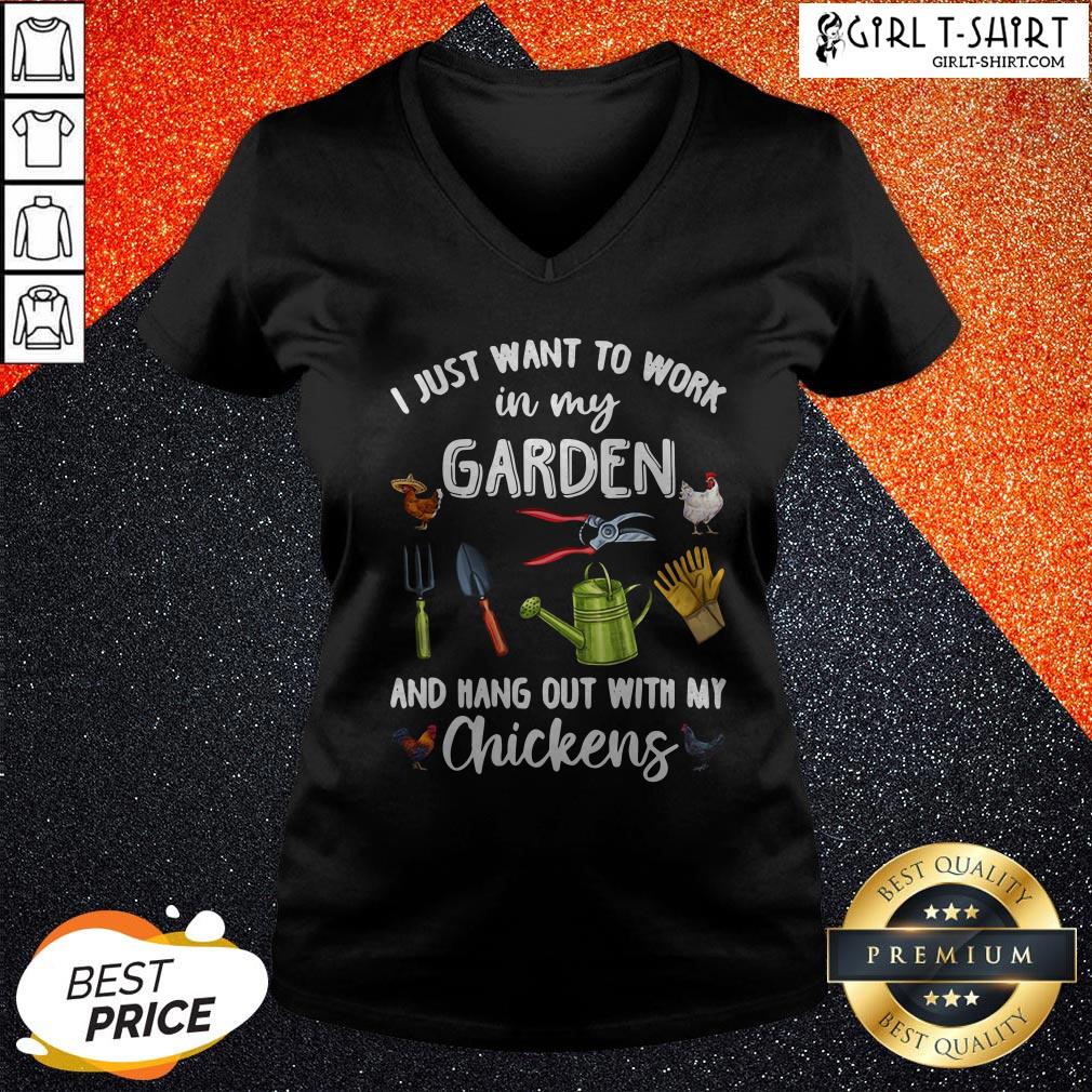 I Just Want To Work In My Garden And Hang Out With My Chickens Shirt - Image 2