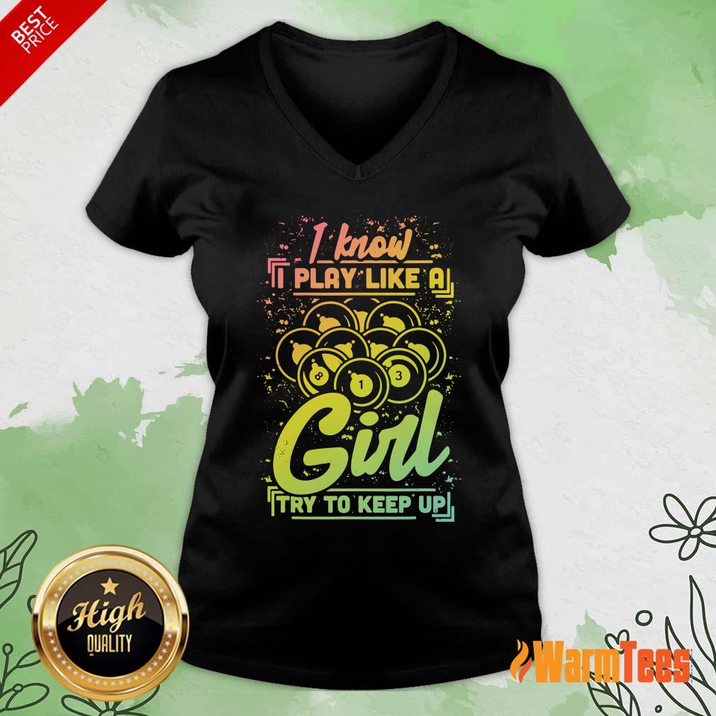 I Know I Play Billiard Like A Girl Shirt - Image 4
