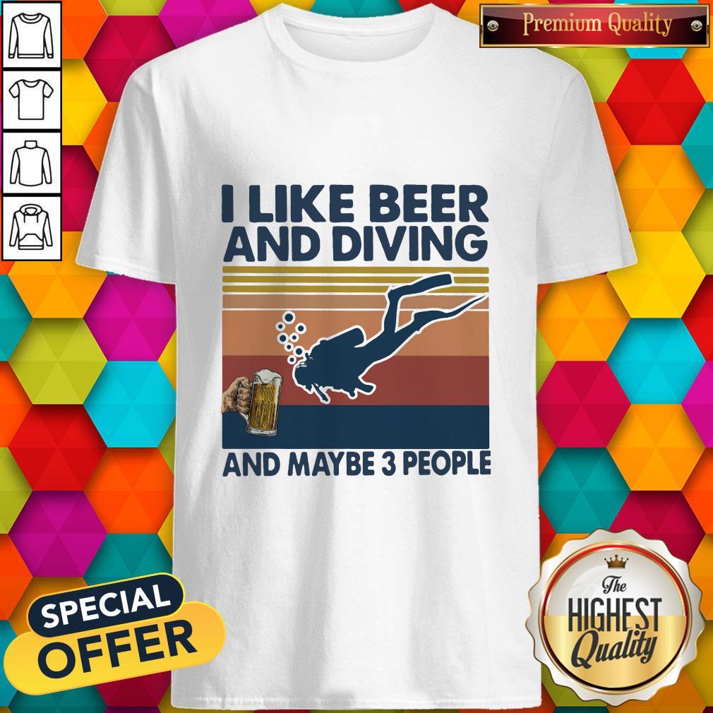 I Like Beer And Diving And Maybe 3 People Vintage Retro Shirt
