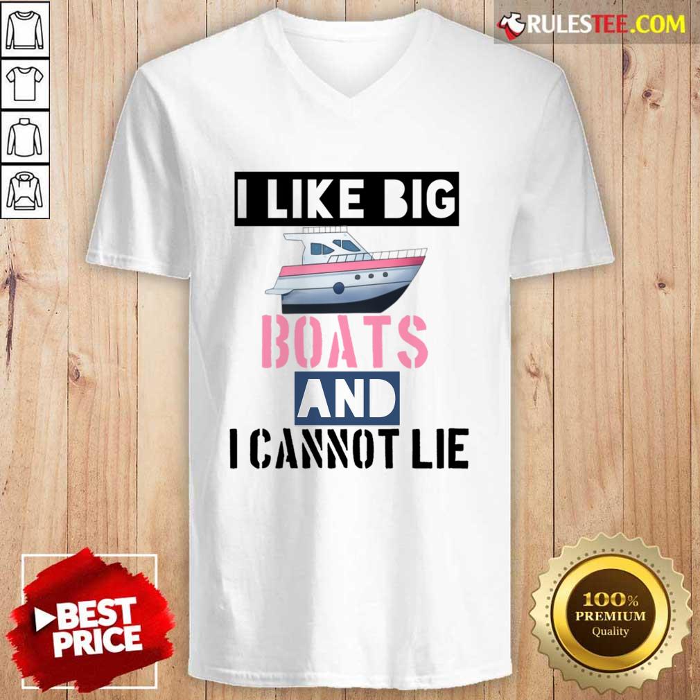 I Like Big Boats And I Cannot Lie Shirt - Image 3