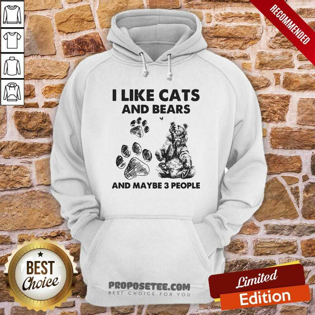 I Like Cats And Bears And Maybe 3 People Shirt - Image 2