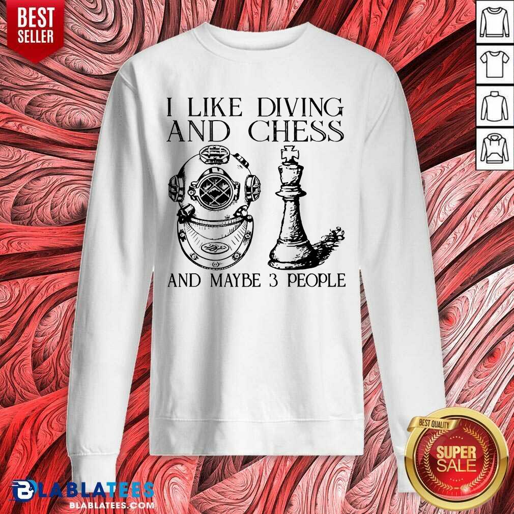 I Like Diving And Chess And Maybe 3 People Shirt - Image 4