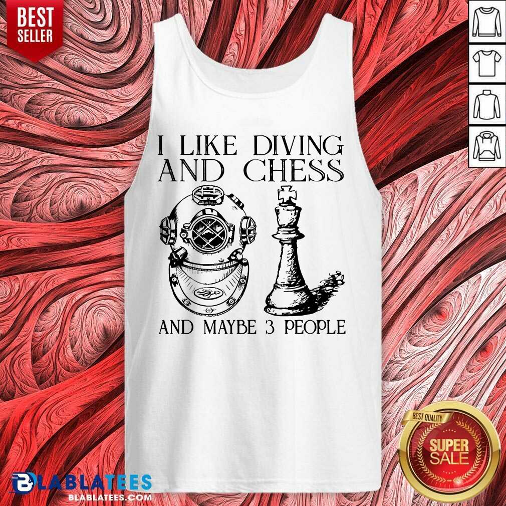 I Like Diving And Chess And Maybe 3 People Shirt - Image 3