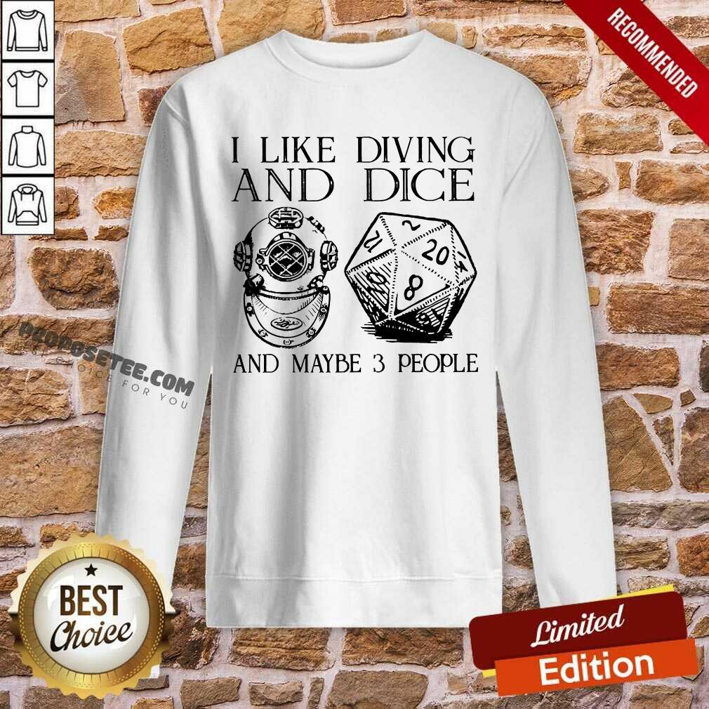I Like Diving And Dice And Maybe 3 People Shirt - Image 5