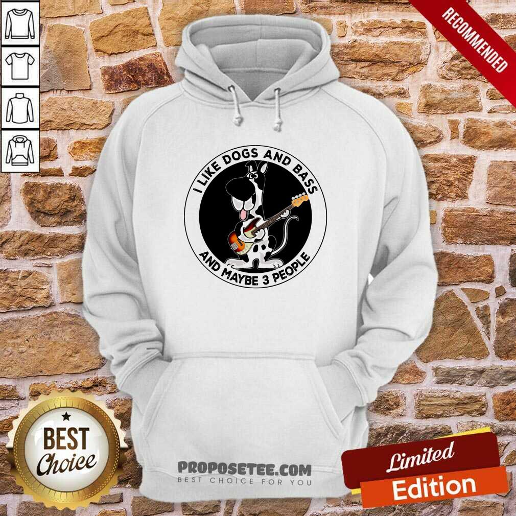 I Like Dogs And Bass And Maybe 3 People Shirt - Image 2