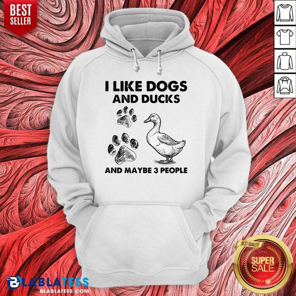 I Like Dogs And Ducks And Maybe 3 People Shirt - Image 5
