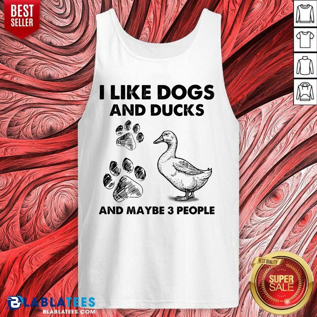 I Like Dogs And Ducks And Maybe 3 People Shirt - Image 3